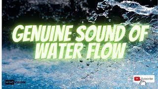 Genuine sound of water flow