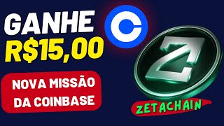 ⚠️URGENTE ! NOVA MISSÃO  COINBASE  LEARN ABOUT ZetaChain  , GANHE R$15!