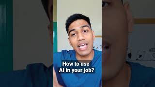 how to use AI in your job?