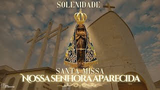 Solenidade de Nossa Senhora Aparecida |  Missa às 19h