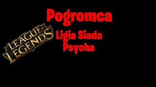 Pogromca - Liga Siada Psycha