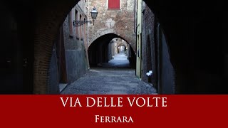 Via delle Volte - Ferrara