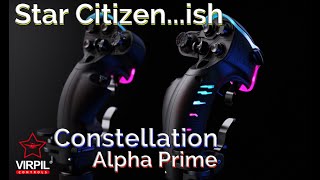 Star Citizen ...ish - Virpil Costellation Alpha Prime