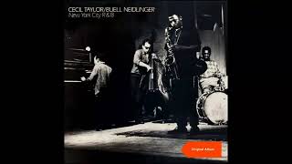 Cecil Taylor-Buell Neidlinger New York City R&B (Full Album)