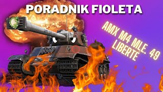 Poradnik fioleta - AMX M4 mle. 49 Liberté | World Of Tanks