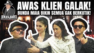 AMAN BOS! E9: BUNDA MAIA DATANG DENGAN GALAK! TAMBAH NGAMUK GARA-GARA MCDANY NGEBAHAS DHANI?!