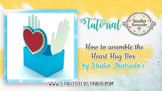 How to assemble the Heart Hug Box by Studio Ilustrado