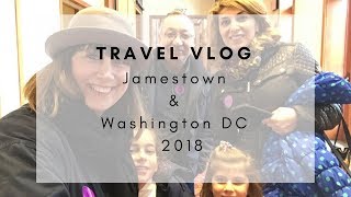 TRAVEL VLOG: Virginia, JamesTown & Washington DC 2018