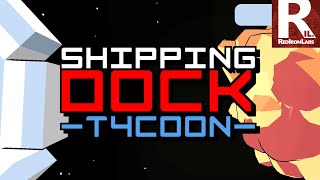 Trailer: Shipping Dock Tycoon 🚀 🤖 💰