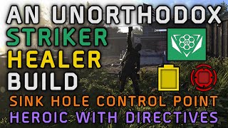 The Division 2 | An Unorthodox Striker Healer Build - Sink Hole Control Point Heroic with Directives