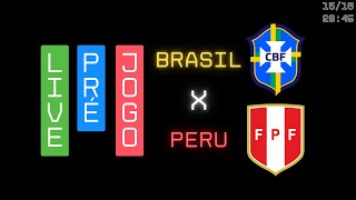 PRÉ-JOGO - BRASIL VS PERU