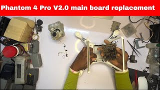 How to replace DJI Phantom 4 Pro V2.0 Main Board. ड्रोन का मेन  बोर्ड कैसे बदले?