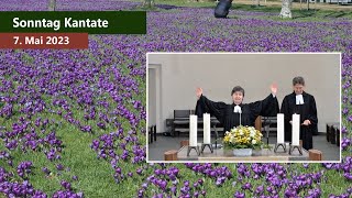 Sonntag Kantate. Der Online-Gottesdienst für den 7. Mai 2023