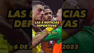 NOTICIAS DEPORTIVAS DEL DÍA | 6 ABRIL 2023