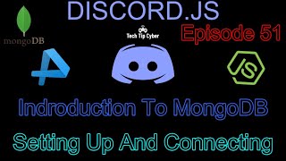 How To Make Discord.JS BOT | Episode 51 - Setting Up MongoDB | Tech Tip Cyber