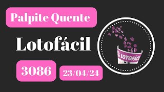 Palpite Econômico Lotofácil concurso 3086 sorteio Dia 23/04/24 [ 15 números] #loteriasdicafacil