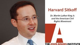 Harvard Sitkoff on the American Civil Rights Movement - The John Adams Institute