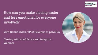 How can you make closing easier and less emotional for everyone involved?