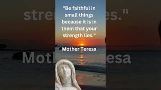 Mother Teresa Life Changing Quote Be faithful in small things be #motherteresaquotes #motherterasa