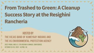 From Trashed to Green: A Cleanup Success Story at the Resighini Rancheria