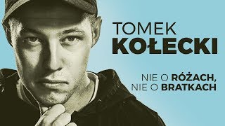 Tomek Kołecki - "Nie o różach, nie o bratkach" | Stand-Up