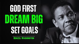 "God First, Dream Big | Motivational Speech | Inspired by Denzel Washington