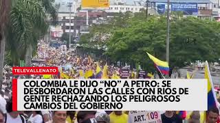 Colombia le dijo “No” a Petro: Se desbordaron las calles rechazando los peligrosos cambios