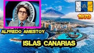 ISLAS CANARIAS por Alfredo Amestoy (1970)