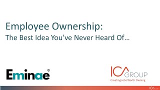 Eminae Round Table - Succession Planning with Employee Ownership - David Hammer, The ICA Group