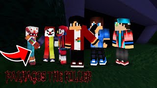 Minecraft: PALHAÇOS THE KILLERS- OS PALHAÇOS FUJIRAM!!