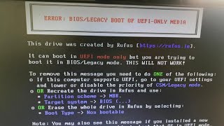 ERROR: BIOS/LEGACY BOOT OF UEFI-ONLY MEDIA