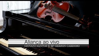 GIOVANI SANTOS E BP GERSON CARDOSO - ALIANÇA AO VIVO (COVER) EDILSON MAIA