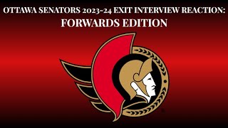 Ottawa Senators Exit Interview Reaction: Forwards