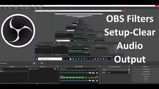 OBS Filters Setup - Noise Reduce, Increase Voice And Audio Quality, Clear Voice, Background Voice