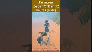 J’ai recréé  Zelda TOTK en 72 heures (suite)