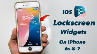 How to Get iOS 18 Offical Lockscreen Widgets on iPhone 6s, 7