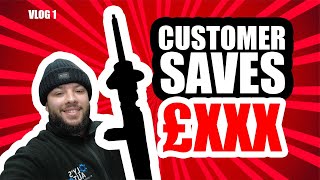 HOW I SAVED MY CUSTOMER £££ | DONT MISS THIS!! | VLOG