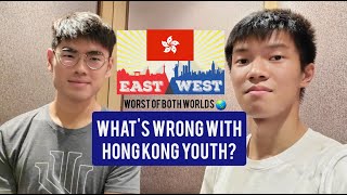 Worst of Both Worlds: What's wrong with Hong Kong Youth?