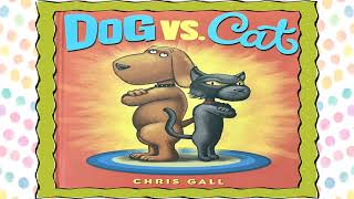 Dog vs Cat by Chris Gall