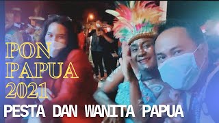 PON Papua 2021, Pesta dan Wanita Papua