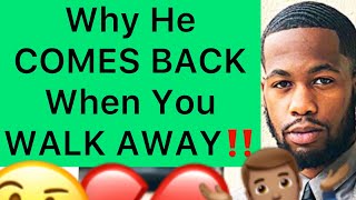 Why Men Keep COMING BACK After You WALK AWAY And IGNORE Them!! (5 Reasons)