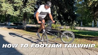 HOW TO FOOTJAM TAILWHIP