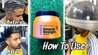 Matrix Opti Care Smooth Straight | How To Matrix Hair Spa | Matrix Hair Spa Kaise Karen Full Review