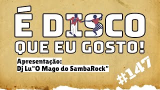 🛑É Disco que eu gosto! #147(26Out23)