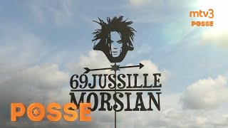 JUSSI 69:LLE MORSIAN | POSSE8 | MTV3