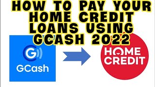 HOW TO PAY YOUR HOME CREDIT LOANS USING GCASH 2022