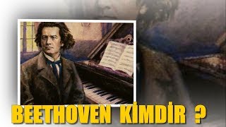 Ünlü Besteci, Piyanist BEETHOVEN Kimdir?