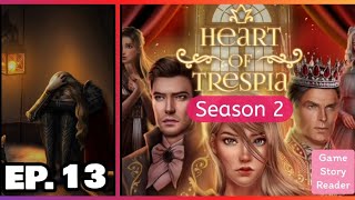 Heart of Trespia: Episode 13| Season 2| Romance Club