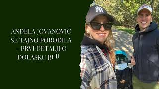 Anđela Jovanović se tajno porodila – Prvi detalji o dolasku bebe!