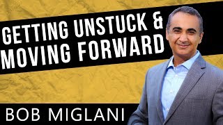 How to Get Unstuck and Move Forward in Life